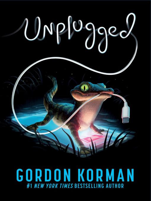 Title details for Unplugged by Gordon Korman - Available